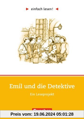 einfach lesen! - Für Lesefortgeschrittene: Niveau 1 - Emil und die Detektive: Ein Leseprojekt zu dem gleichnamigen Roman von Erich Kästner. ... Ein Leseprojekt zum gleichnamigen Jugendbuch